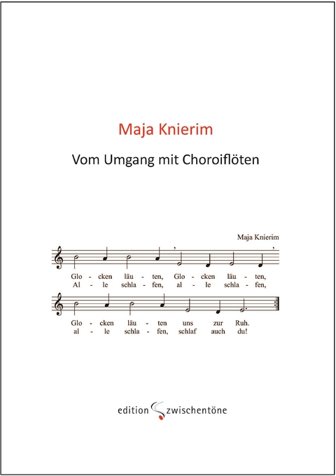 Vom Umgang mit Choroifl&ouml;ten - Maja Knierim