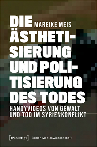 Die Ästhetisierung und Politisierung des Todes