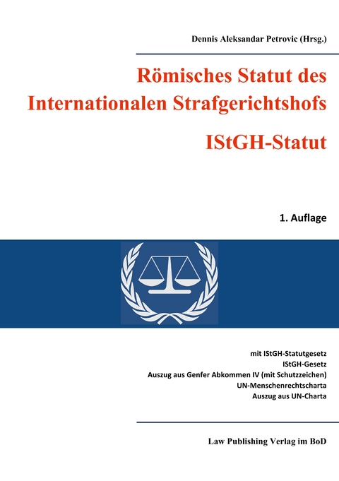 R&ouml;misches Statut des Internationalen Strafgerichtshofs (IStGH-Statut) - 