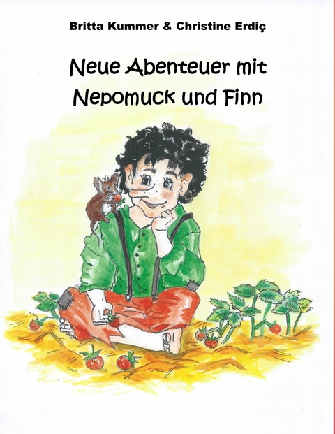 Neue Abenteuer mit Nepomuck und Finn - Britta Kummer, Christine Erdiç