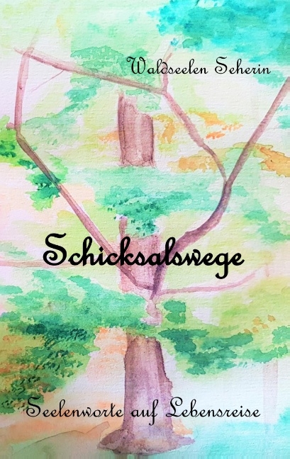 Schicksalswege - Waldseelen Seherin