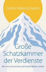 Gro&szlig;e Schatzkammer der Verdienste - Gyatso Geshe Kelsang