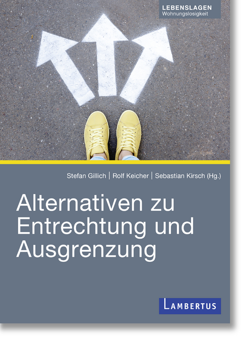 Alternativen zu Entrechtung und Ausgrenzung - Stefan Gillich, Rolf Keicher, Sebastian Kirsch