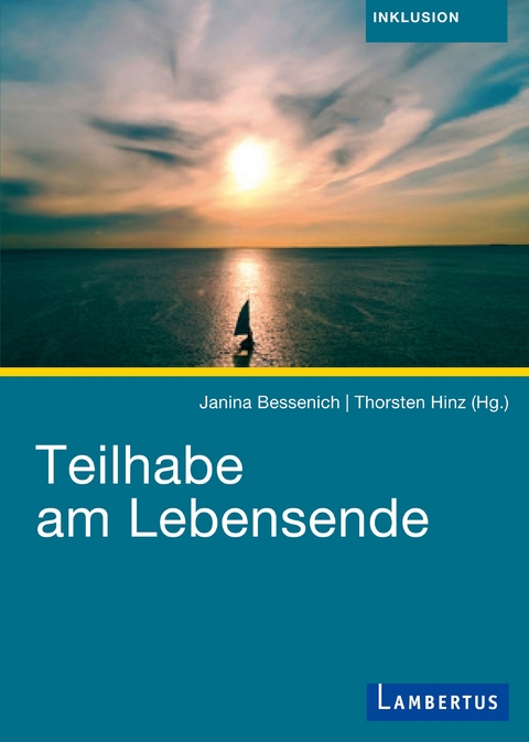Teilhabe am Lebensende - Janina Bessenich, Thorsten Hinz