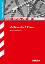 STARK Mathematik 7. Klasse - Klassenarbeiten Haupt-/Mittelschule - Michael Heinrichs