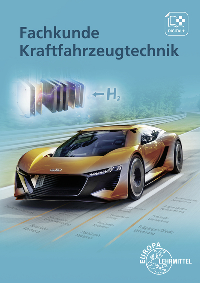 Fachkunde Kraftfahrzeugtechnik - Richard Fischer, Rolf Gscheidle, Tobias Gscheidle, Uwe Heider, Berthold Hohmann, Achim van Huet, Wolfgang Keil, Rainer Lohuis, Jochen Mann, Bernd Schl&ouml;gl, Alois Wimmer, G&uuml;nter Wormer