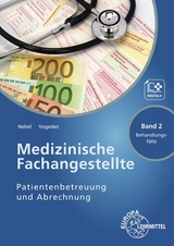 Medizinische Fachangestellte Patientenbetreuung und Abrechnung - Nebel, Susanne; Vogedes, Bettina