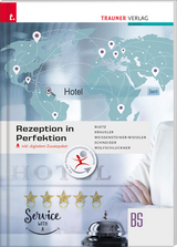 Rezeption in Perfektion inkl. digitalem Zusatzpaket - Kurt Krausler, Christine Ruetz, J&uuml;rgen Schneider, Ines Weissensteiner-Wiessler, Rudolf Wolfschluckner
