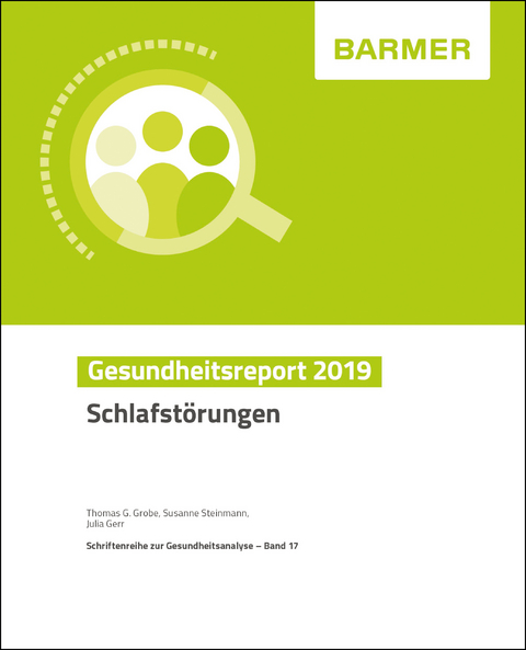 BARMER Gesundheitsreport 2019 - Thomas G. Grobe, Susanne Steinmann, Julia Gerr