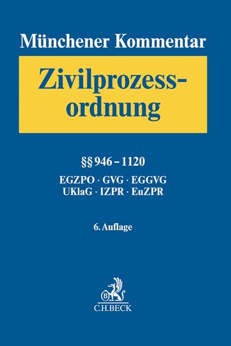 M&uuml;nchener Kommentar zur Zivilprozessordnung Bd. 3: &sect;&sect; 946-1120, EGZPO, GVG, EGGVG, UKlaG, Internationales und Europ&auml;isches Zivilprozessrecht. ZPO - 