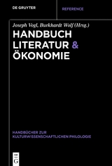 Handbuch Literatur & &Ouml;konomie - 
