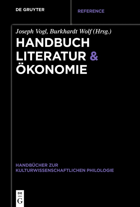 Handbuch Literatur & &Ouml;konomie - 