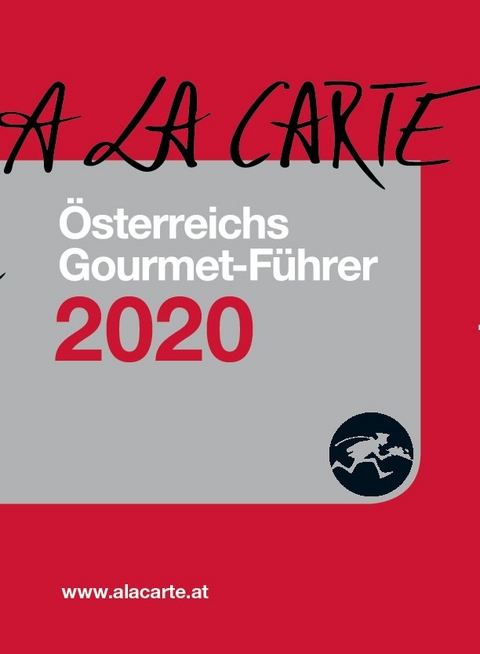 &Ouml;sterreich A la Carte Gourmet-F&uuml;hrer 2020 - 