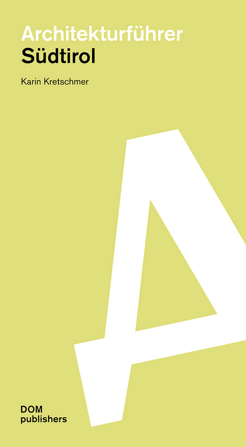 Südtirol. Architekturführer - Karin Kretschmer