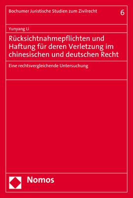 Rücksichtnahmepflichten und Haftung für deren Verletzung im chinesischen und deutschen Recht