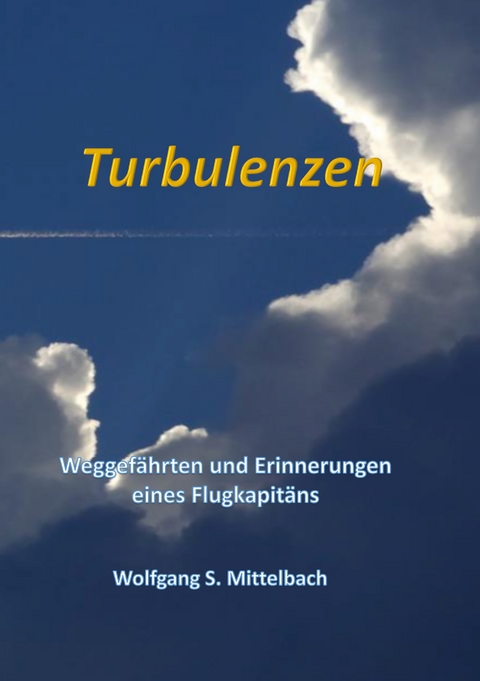 Turbulenzen - Wolfgang S. Mittelbach