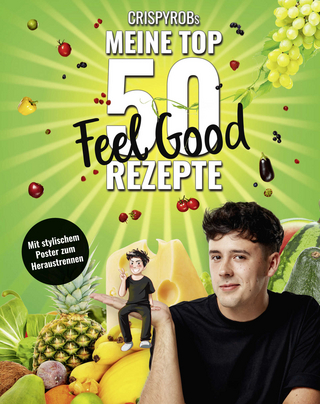 CrispyRobs meine Top 50 Feel Good Rezepte