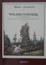 Die Rosensammlung zu Wilhelmsh&ouml;he