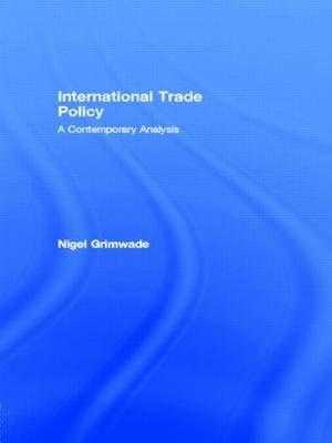 International Trade Policy -  Nigel Grimwade