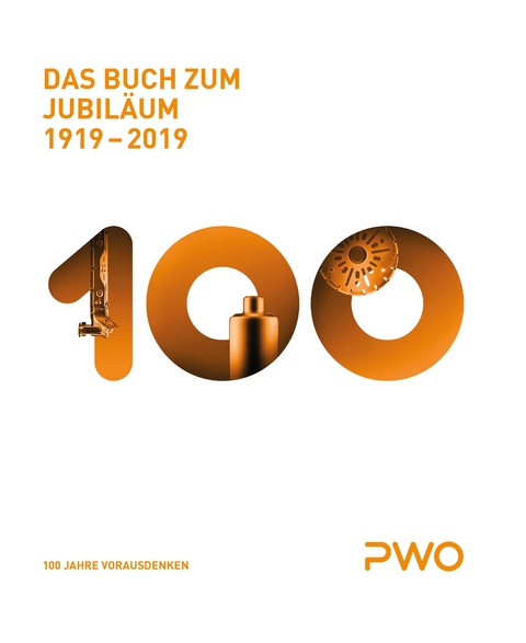 PWO Das Buch zum Jubil&auml;um 1919-2019 - Robert Kieselbach, Stephan Baum, Christoph Laugs