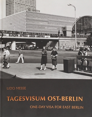 Udo Hesse, Tagesvisum Ost-Berlin