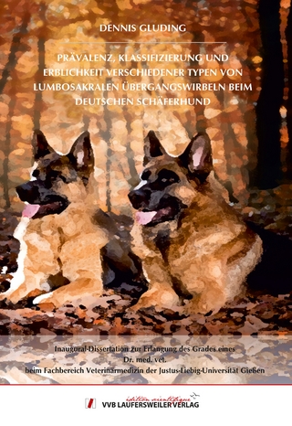 Prävalenz, Klassifizierung und Erblichkeit verschiedener Typen von lumbosakralen Übergangswirbeln beim Deutschen Schäferhund