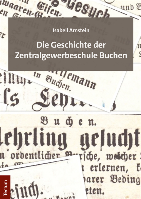 Die Geschichte der Zentralgewerbeschule Buchen - Isabell Arnstein