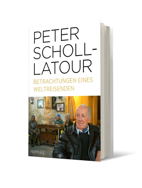 Betrachtungen eines Weltreisenden - Peter Scholl-Latour