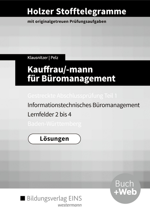Holzer Stofftelegramme Baden-W&uuml;rttemberg / Holzer Stofftelegramme Baden-W&uuml;rttemberg &ndash; Kauffrau/-mann f&uuml;r B&uuml;romanagement - Lars Klausnitzer, Marianne Pelz
