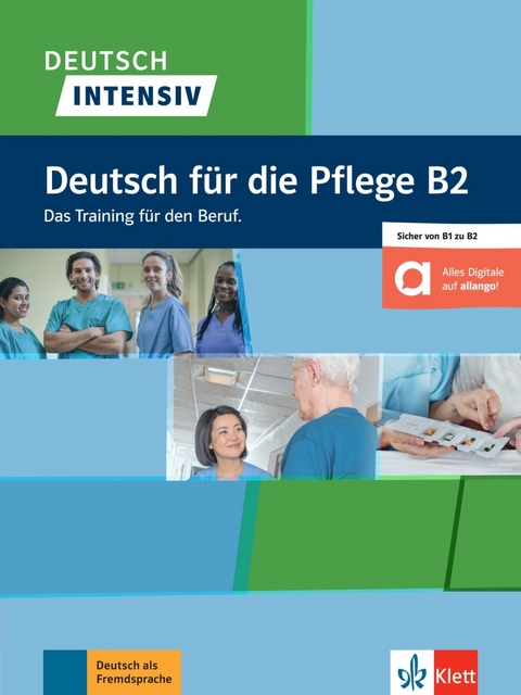 Deutsch intensiv Deutsch f&uuml;r die Pflege B2 - 