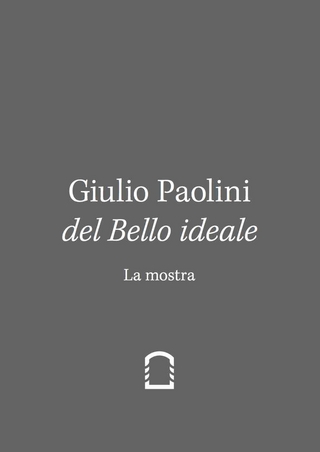 Giulio Paolini. Del Bello Ideale. Nella Vita (2 vols.) I: La Mostra II. Nella Vita