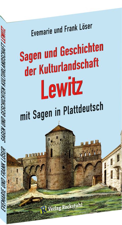 Sagen und Geschichten der Kulturlandschaft Lewitz mit Sagen in Plattdeutsch - Frank L&ouml;ser, Evemarie L&ouml;ser