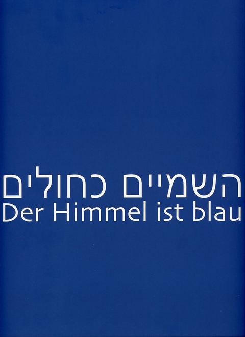 Der Himmel ist blau - 