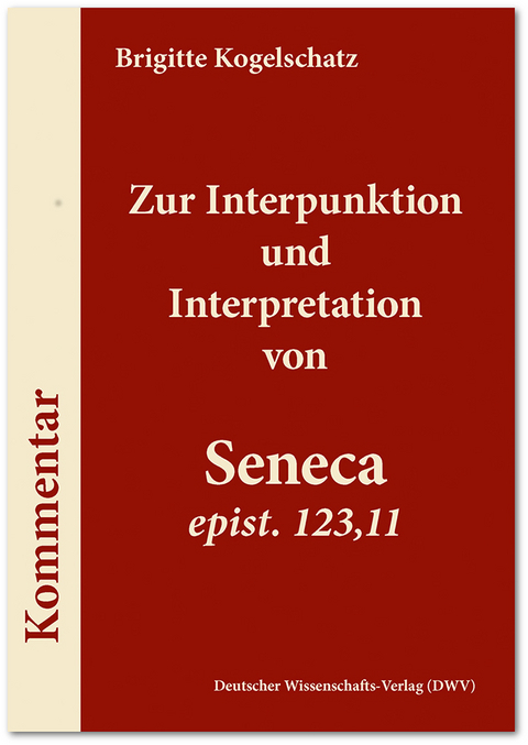 Zur Interpunktion und Interpretation von Seneca &sbquo;epist. 123,11&lsquo; - Brigitte Kogelschatz