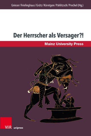 Der Herrscher als Versager?!