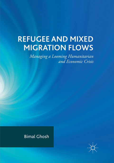 Refugee and Mixed Migration Flows - Bimal Ghosh