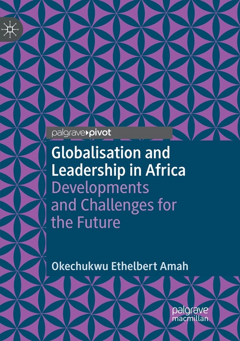Globalisation and Leadership in Africa - Okechukwu Ethelbert Amah