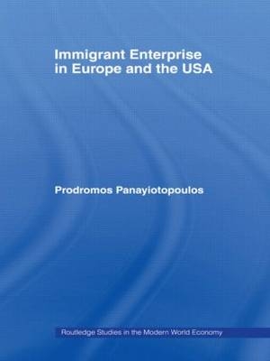 Immigrant Enterprise in Europe and the USA -  Prodromos Ioannou (aka Mike Pany) Panayiotopoulos