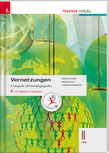 Vernetzungen - Geografie (Wirtschaftsgeografie) II HAK inkl. digitalem Zusatzpaket - Derflinger, Manfred; Menschik, Gottfried; Atzmanstorfer, Peter