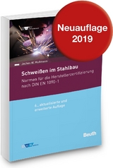 Normenhandbuch Schwei&szlig;en im Stahlbau - Normen f&uuml;r die Herstellerzertifizierung