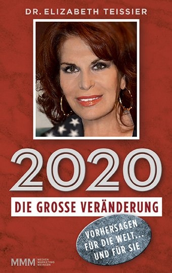 2020 - DIE GROSSE VER&Auml;NDERUNG - Dr. Elizabeth Teissier