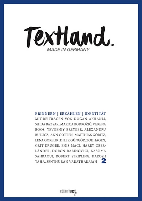 Textland - Made in Germany. Erinnern - Erz&auml;hlen - Identit&auml;t - 