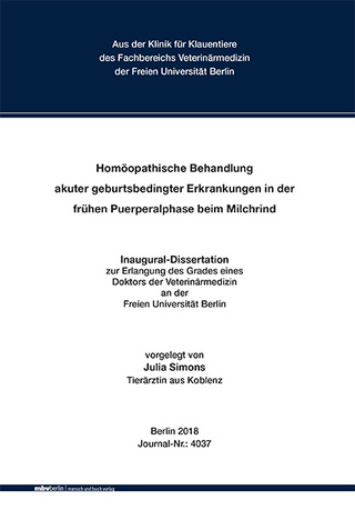 Homöopathische Behandlung akuter geburtsbedingter Erkrankungen in der frühen Puerperalphase beim Milchrind
