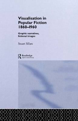Visualisation in Popular Fiction 1860-1960 -  Stuart Sillars