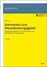 Kommentar zum Steuerberatungsgesetz - Nicole Appich, Alexander Busse, Christoph Goez, Georg-Friedrich G&uuml;ntge, Peter Maxl, Andreas Raab, Thomas Riddermann, Stefan Ruppert, Ulrich Stumpf, Anne Ueberfeldt, Gottfried Wacker, Katharina Willerscheid