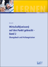 Wirtschaft(swissen) auf den Punkt gebracht - Band 2 - J&ouml;rg Bensch