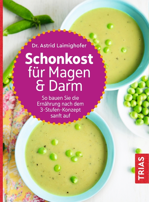 Schonkost f&uuml;r Magen und Darm - Astrid Laimighofer