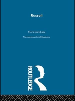 Russell (Arguments of the Philosophers) -  Sainsbury,  Professor of Philosophy Mark (University of Texas Austin) Sainsbury