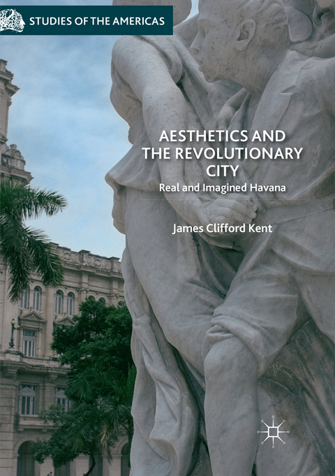 Aesthetics and the Revolutionary City - James Clifford Kent