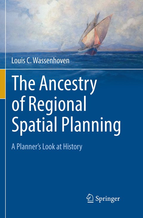 The Ancestry of Regional Spatial Planning - Louis C. Wassenhoven
